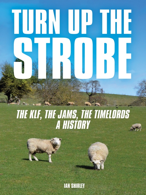 Title details for Turn Up the Strobe by Ian Shirley - Available